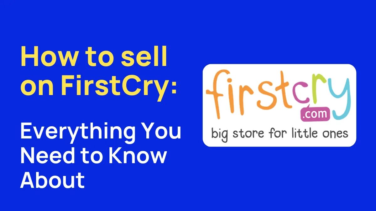 Sell on Firstcry India in 2023: A Step-By-Step Comprehensive Guide 2 sell on firstcry
