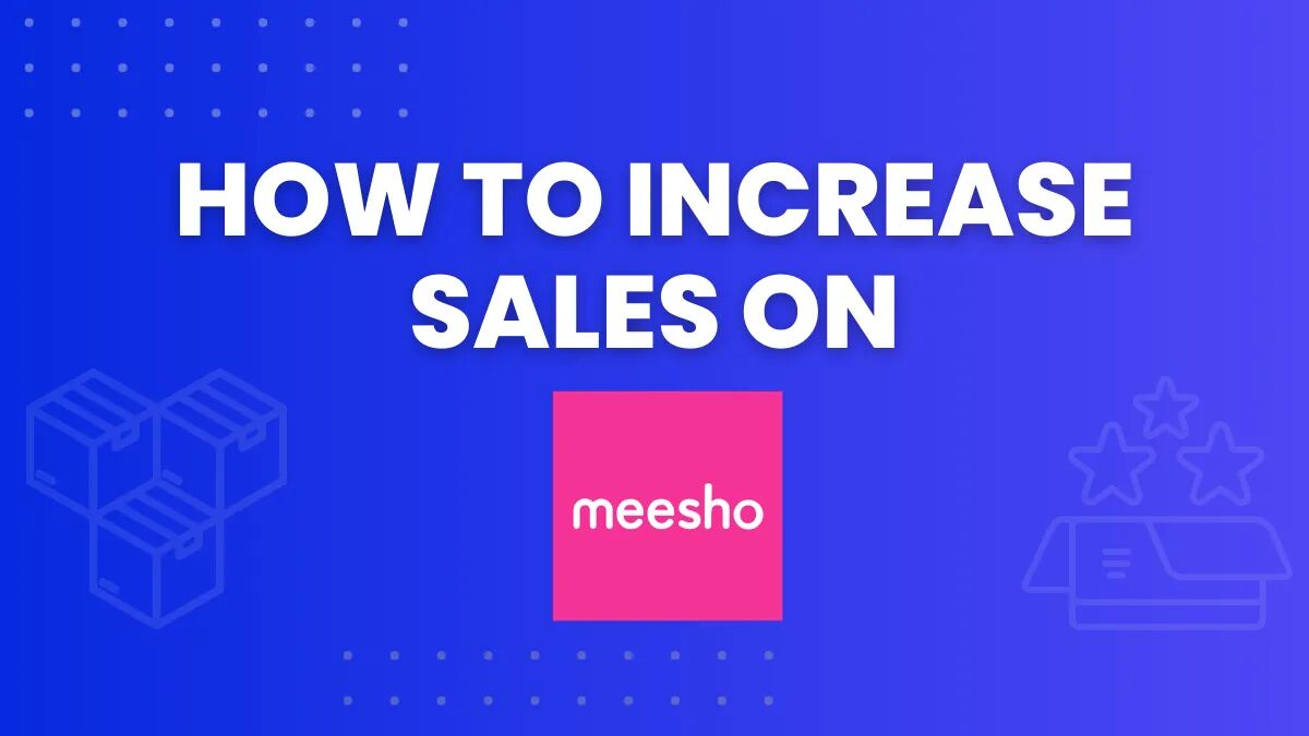 how to increase sales on meesho