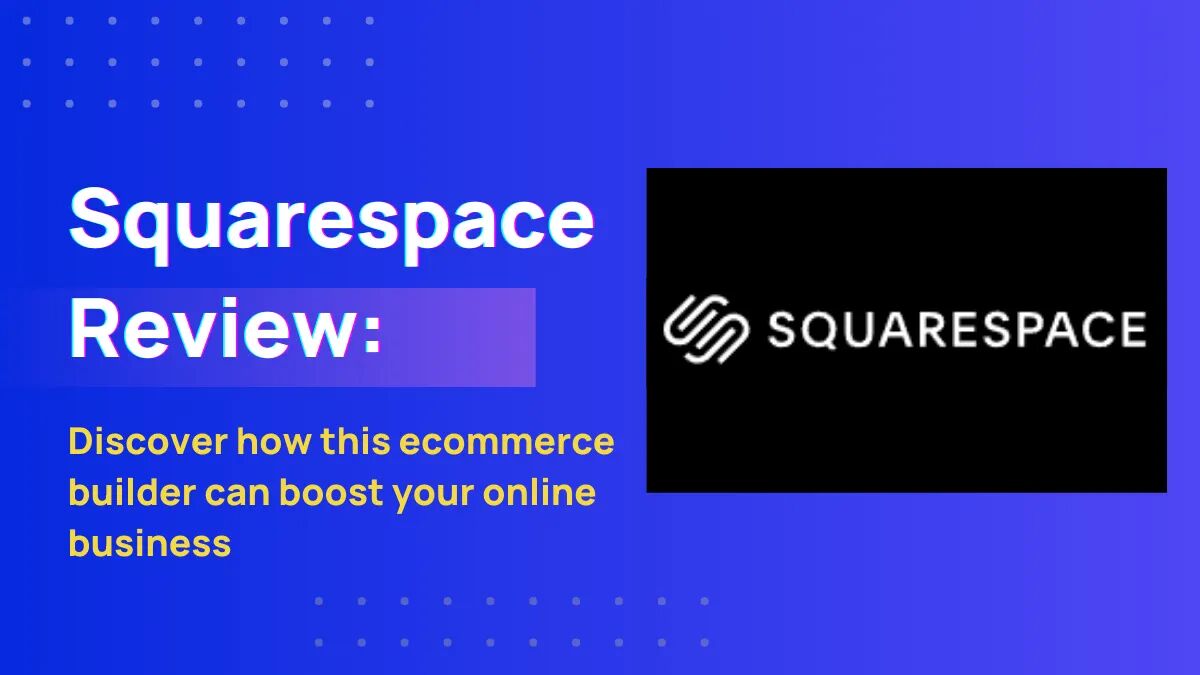 Squarespace Review: A Brutally Honest Review You Can't Ignore!