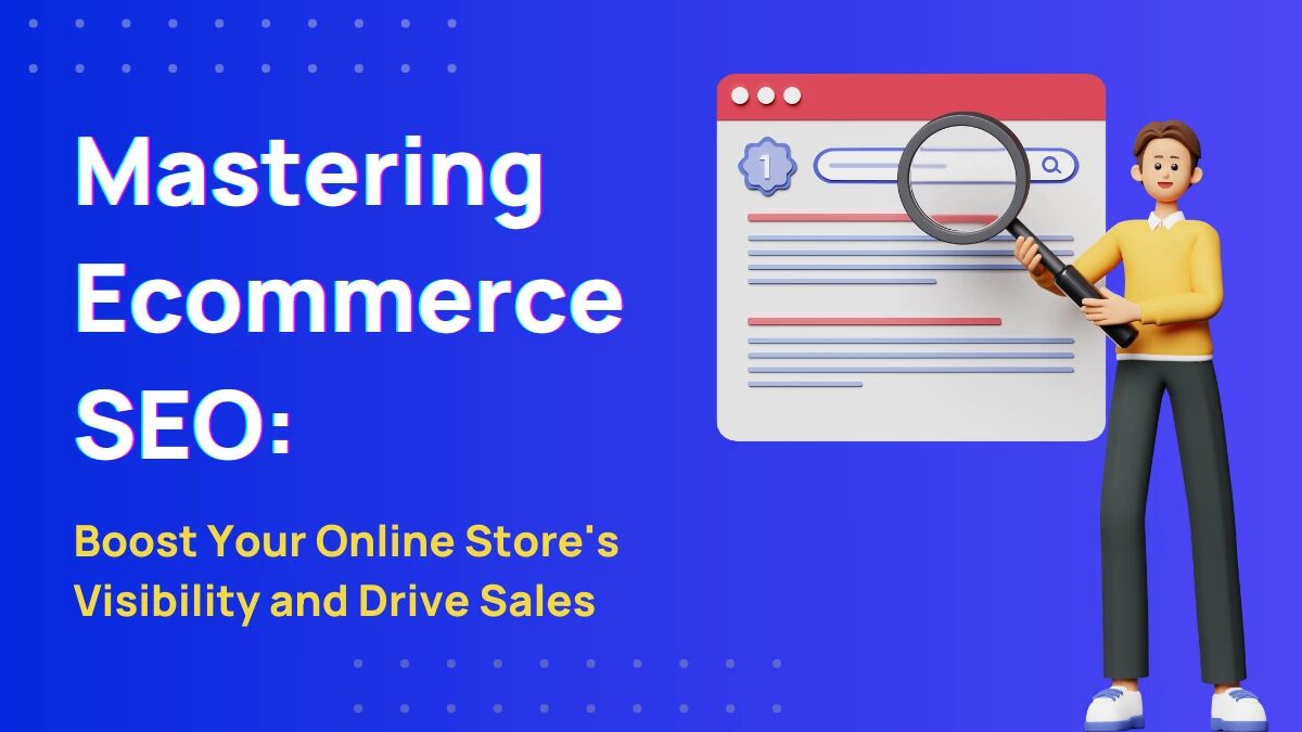 Ecommerce SEO: How to Optimize Your Website for Search Engine (A Step-By-Step Guide)
