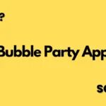 is bubble party app legit or scam article featured image